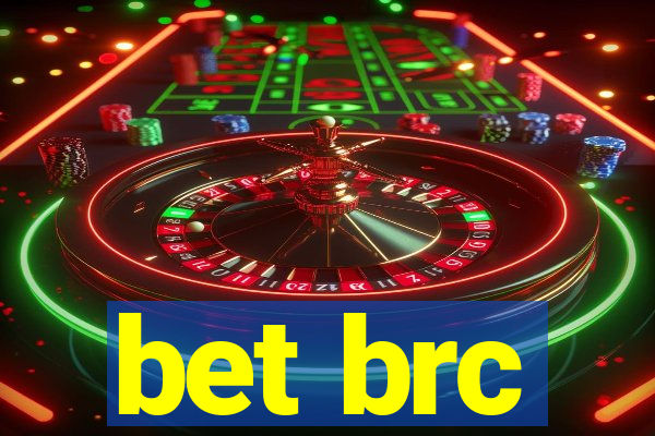 bet brc