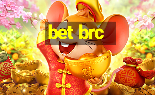 bet brc