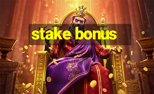 stake bonus