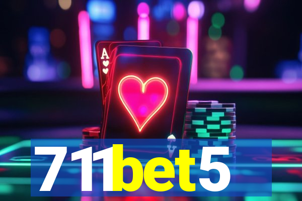 711bet5