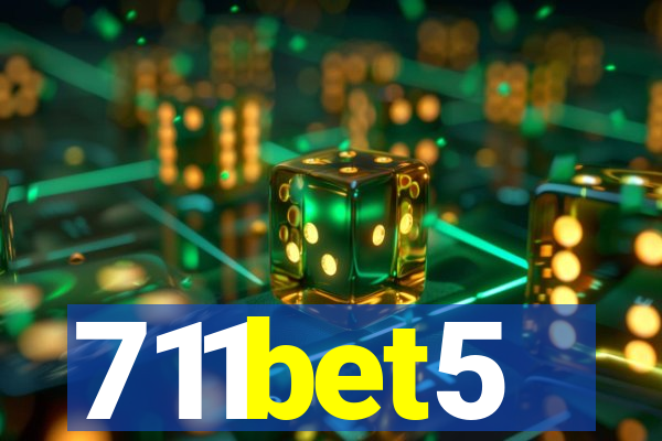 711bet5