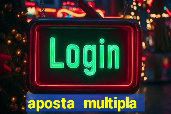 aposta multipla estrela bet