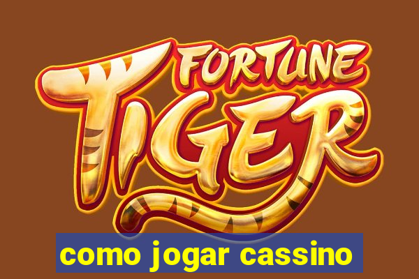 como jogar cassino