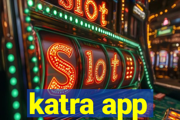 katra app