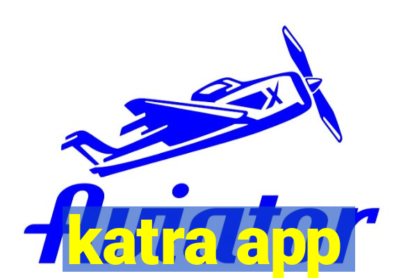 katra app