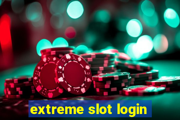 extreme slot login