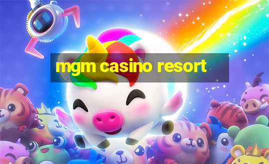 mgm casino resort