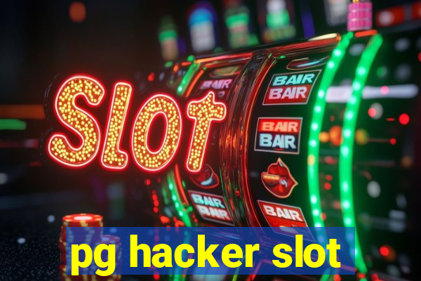 pg hacker slot