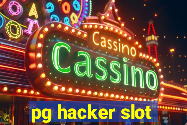 pg hacker slot