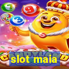 slot maia