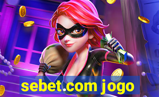 sebet.com jogo