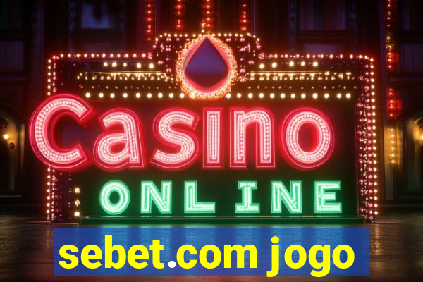 sebet.com jogo