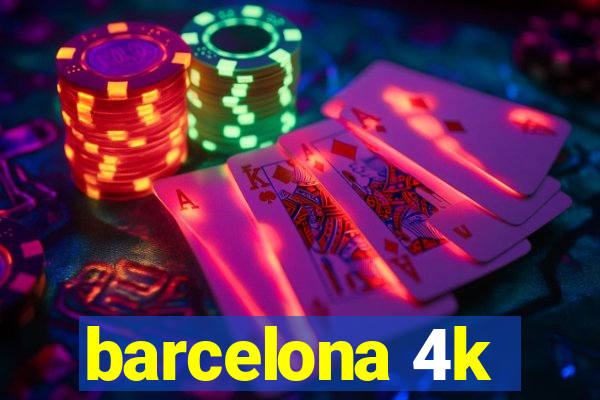 barcelona 4k