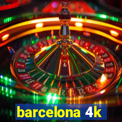 barcelona 4k