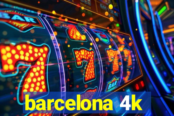 barcelona 4k