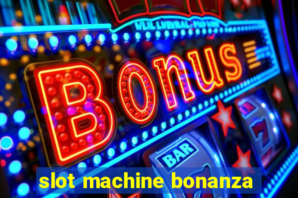 slot machine bonanza