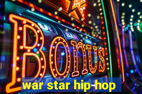 war star hip-hop