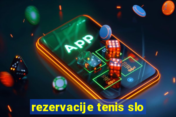 rezervacije tenis slo