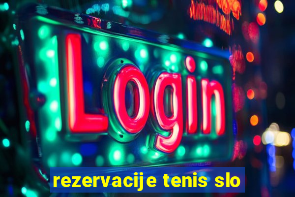 rezervacije tenis slo