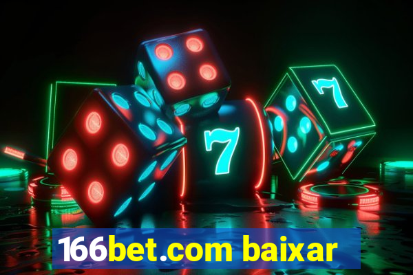 166bet.com baixar