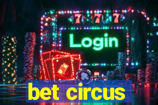 bet circus