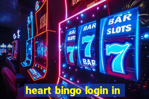 heart bingo login in