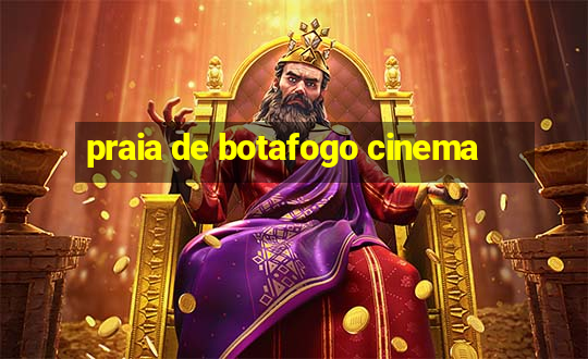 praia de botafogo cinema