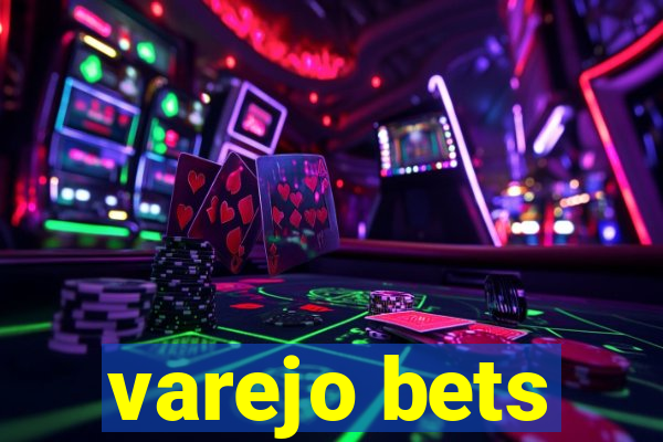 varejo bets