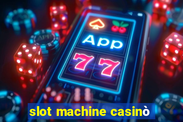 slot machine casinò