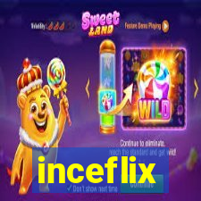 inceflix