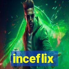 inceflix