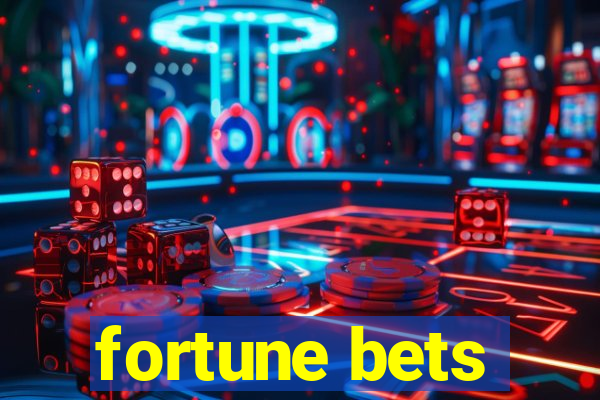 fortune bets