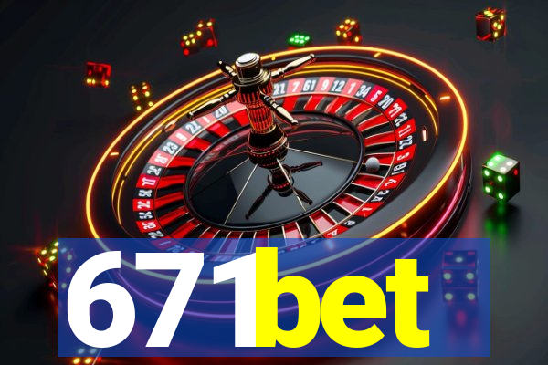 671bet