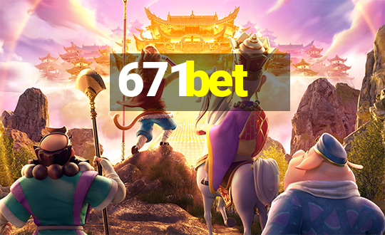 671bet