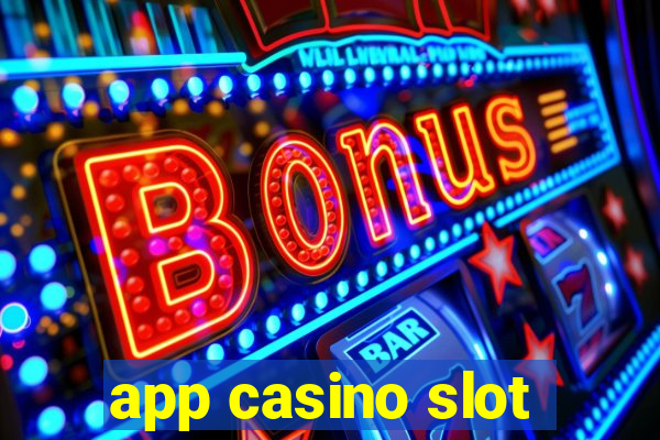 app casino slot