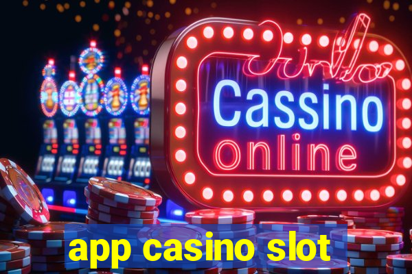 app casino slot