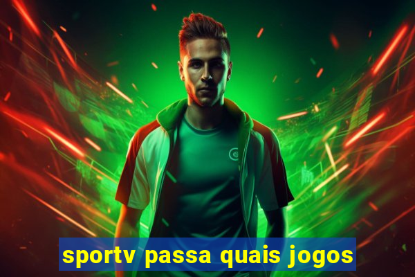 sportv passa quais jogos