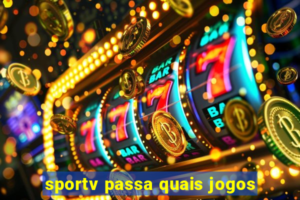 sportv passa quais jogos