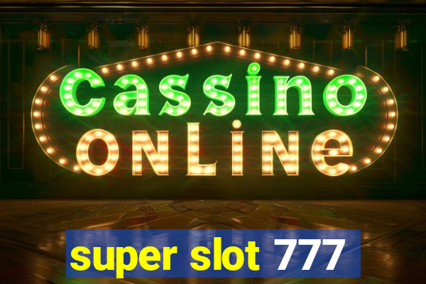 super slot 777