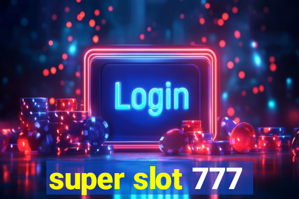 super slot 777