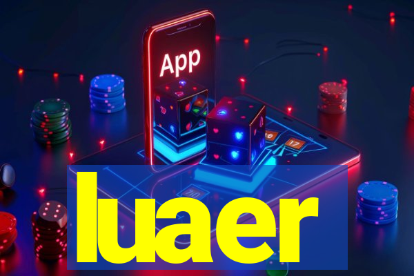 luaer