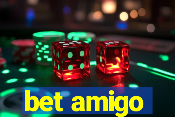 bet amigo