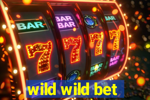 wild wild bet