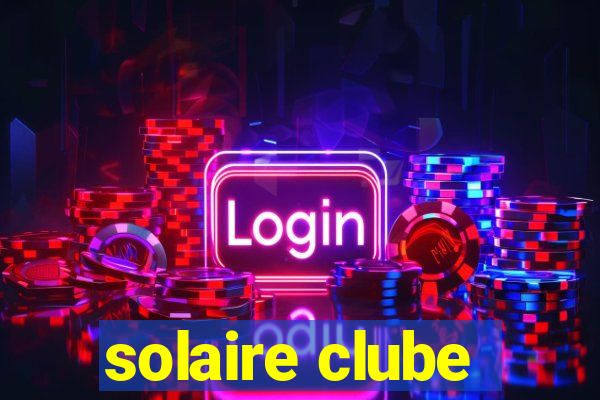 solaire clube