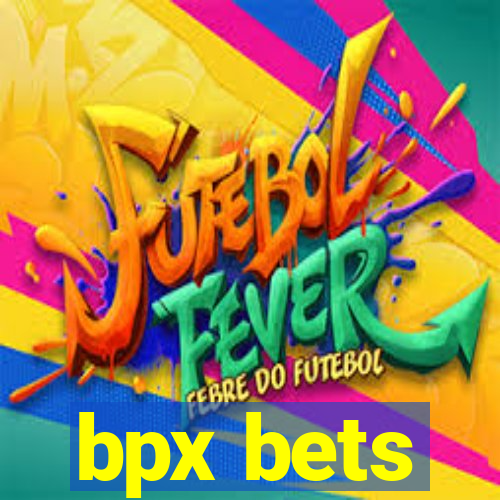 bpx bets