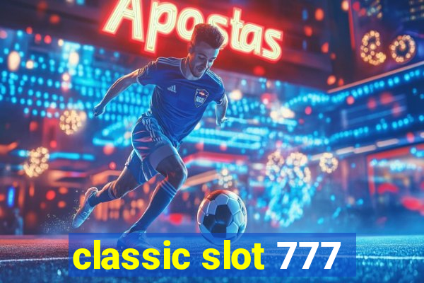 classic slot 777