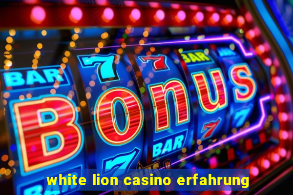 white lion casino erfahrung