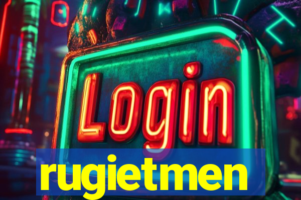 rugietmen