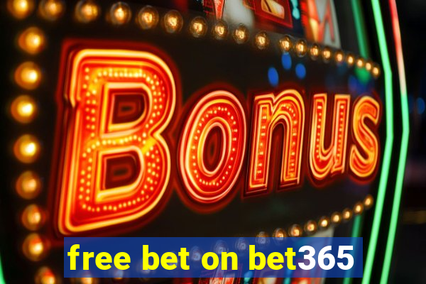 free bet on bet365