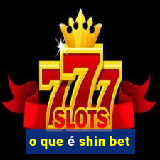 o que é shin bet